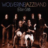 Tell Me by Wolverine Jazz Band