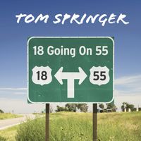 18 Going On 55 by Tom Springer