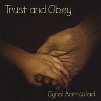 Trust and Obey by Cyndi Aarrestad