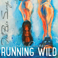 Running Wild ( The Bix Song ) by Jordan Danielsen