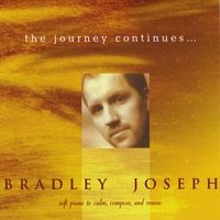 The Journey Continues by Bradley Joseph