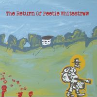 The Return of Peetie Whitestraw by Aaron Burton