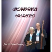 Atmosphere Changers by James and Dena Pomeroy