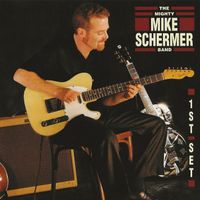 First Set by Mighty Mike Schermer