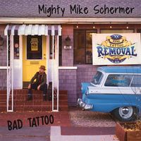 Bad Tattoo by Mighty Mike Schermer