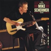 First Set by The Mighty Mike Schermer Band