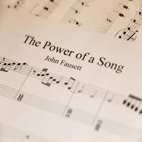 The Power of a Song by John Fausett