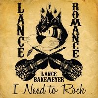 I Need to Rock by Lance Romance Bakemeyer