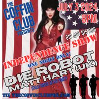 DIE ROBOT at the Coffin Club (Independence Show)