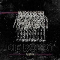 Armed Forces (Grab Your Guns Remix) by Die Robot