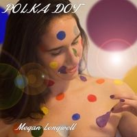 Polka Dot by Megan Longwell