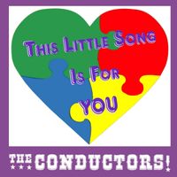 This Little Song Is For You by THE CONDUCTORS