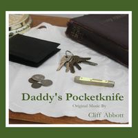 Daddy's Pocketknife by Cliff Abbott