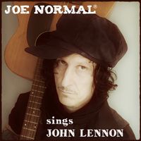 Joe Normal Sings John Lennon by JOE NORMAL