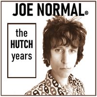 The HUTCH Years by JOE NORMAL