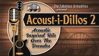 Acoust-I-Dillos 2 (Acoustic Inspired Hits Over The Decades)