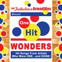 One Hit Wonders: Hit Songs From Artists Who Were ONE...and DONE!