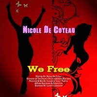 We Free by Nicole De Coteau