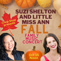 Suzi Shelton and Little Miss Ann Fall Family Music Concert