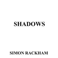 Shadows by Simon Rackham