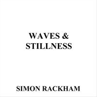 Waves and Stillness by Simon Rackham
