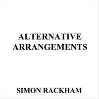 Alternative Arrangements by Simon Rackham