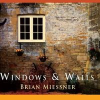 Window & Walls by Brian Miessner