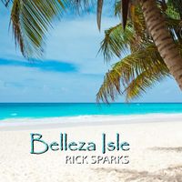 Belleza Isle by Rick Sparks