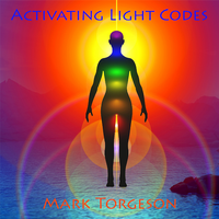 Activating Light Codes by Mark Torgeson