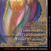 Transformation - New World Consciousness - Grand Awakening by Mark Torgeson