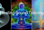 Healing Sound Training,: PRACTITIONER Level II ; CERTIFICATION Level III; and Teacher Training REGISTRATION