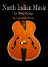 North Indian Music for Slide Guitar by Fernando Perez