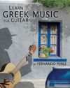 Greek Music for Guitar by Fernando Perez
