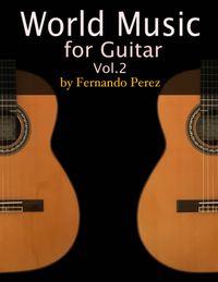 World Music for Guitar Vol.2 by Fernando Perez