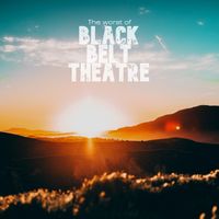 The Worst of Black Belt Theatre by Black Belt Theatre