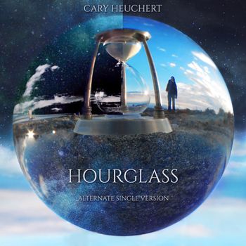 Cary Heuchert - “Hourglass” (Alternate Single Version)
