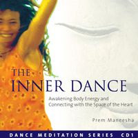 The Inner Dance - La Danza Interiore - Guided Meditation by Prem Maneesha with music by Miten, Deva Premal, Joshua and Vibhas