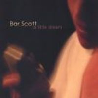 a little dream by Bar Scott