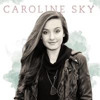 Caroline Sky - EP by Caroline Sky