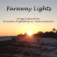 Faraway Lights by Brandon Pagtakhan & Liam Anderson
