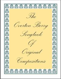 Overton Berry original compositions