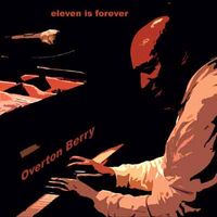 eleven is forever by The Overton Berry Ensemble