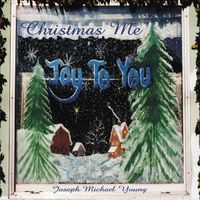 Christmas Me by Joseph Michael Young