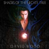 Shades of the Hecate Tree by David Wood