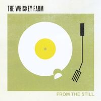 From the Still by The Whiskey Farm