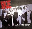 "Where To Begin" CD by IKE 