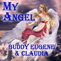 My Angel by Buddy Eugene