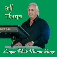 Songs That Mama Sang by Bill Tharpe
