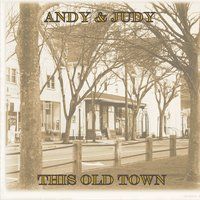 This Old Town by Andy & Judy