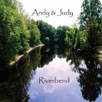 Riverbend by Andy & Judy